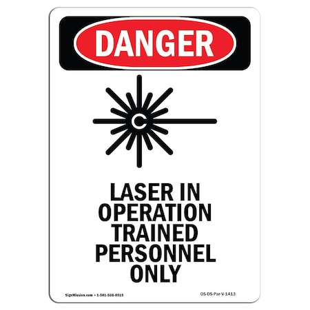 Signmission OSHA Danger Sign, Laser In Operation, 10in X 7in Rigid Plastic, 7" W, 10" H, Portrait OS-DS-P-710-V-1413